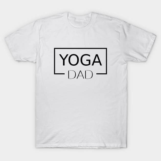 Yoga Dad shirt Fathers Day spiritual shirt T-Shirt by FlyingWhale369